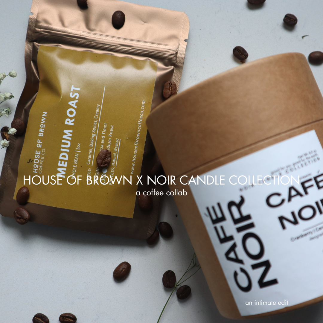 Cafe Noir - Limited Edition Collab with House of Brown Coffee Co.